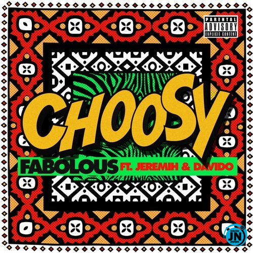 Fabolous - Choosy ft. Jeremih & Davido   Mp3 Download lyrics