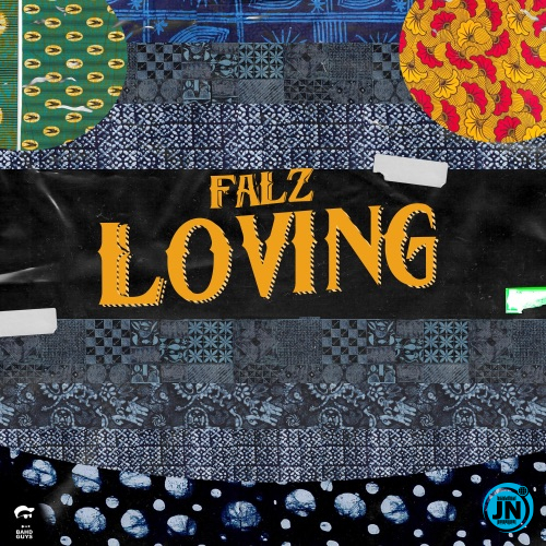 Falz - Loving |   Mp3 Download lyrics