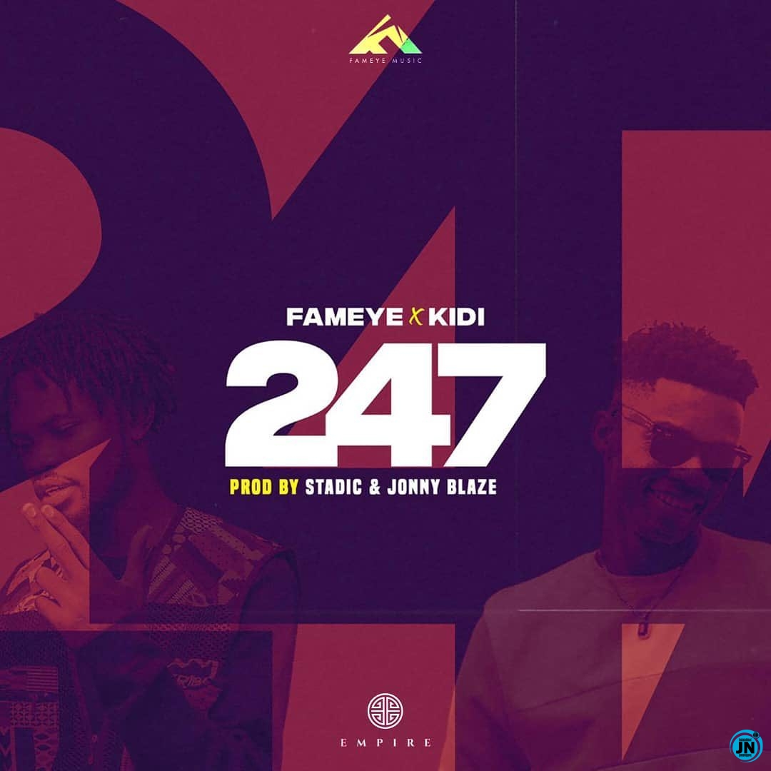 Fameye - 247 ft. KiDi   Mp3 Download lyrics