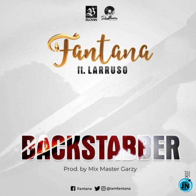 Fantana - BackStabber ft. Larruso   Mp3 Download lyrics