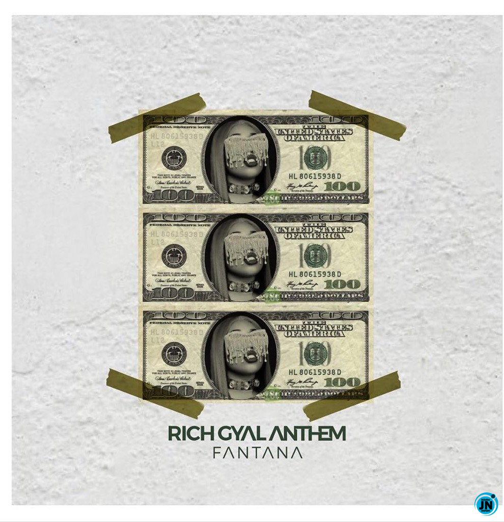 Fantana - Rich Gyal Anthem   Mp3 Download lyrics