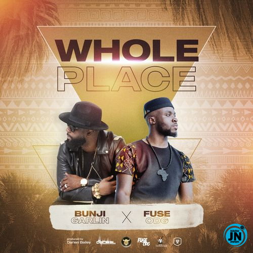 Fuse ODG - Whole Place ft. Bunji Garlin   Mp3 Download lyrics