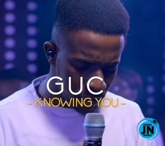 GUC - - Knowing You   Mp3 Download lyrics