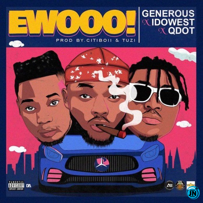 Generous - Ewooo ft. Qdot x Idowest   Mp3 Download lyrics