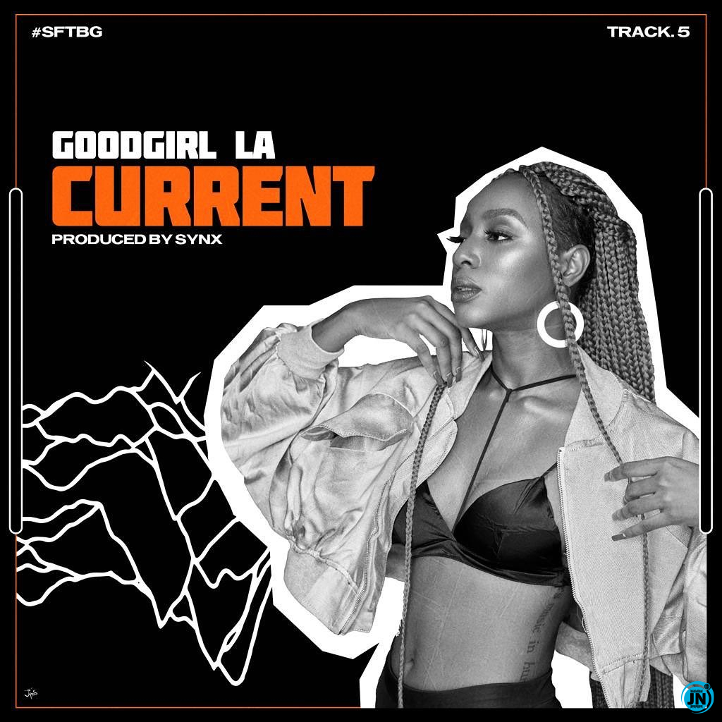GoodGirl LA - Current   >>  Mp3 Download lyrics
