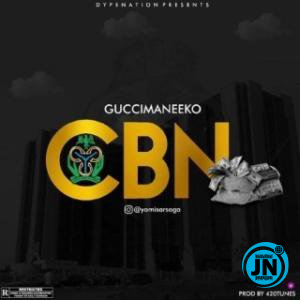 GuccimaneEko - CBN   Mp3 Download lyrics