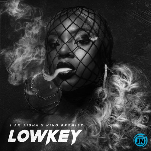 I am Aisha - Lowkey ft. King Promise   Mp3 Download lyrics