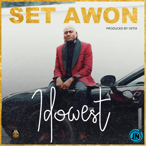 Idowest - Set Awon   Mp3 Download lyrics