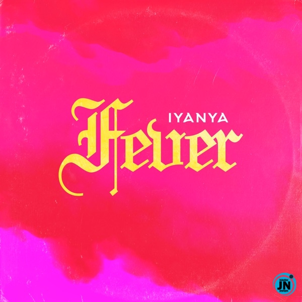 Iyanya - Fever   Mp3 Download lyrics