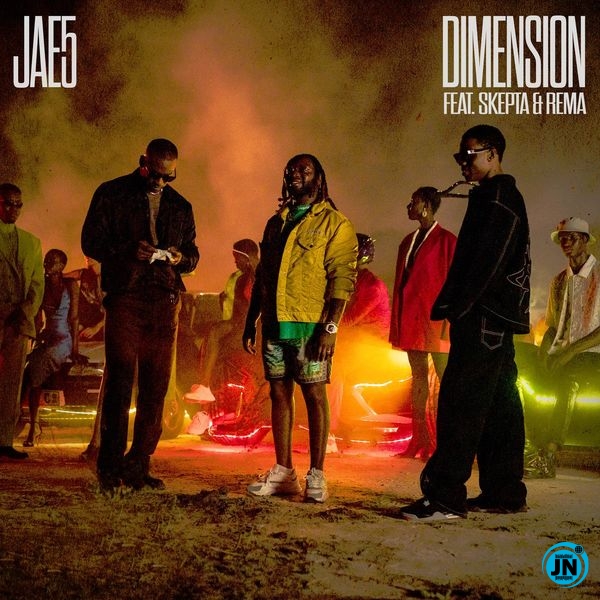 JAE5 - Dimension ft. Rema & Skepta   Mp3 Download lyrics