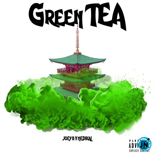 Joey B - Green Tea Ft. Medikal   Mp3 Download lyrics