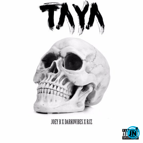 Joey B - Taya ft. Darkovibes & RJZ   Mp3 Download lyrics
