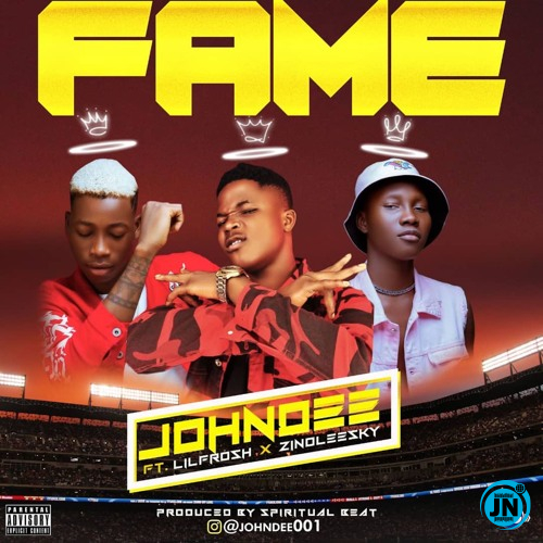 John Dee - Fame Ft. Lil Frosh & Zinoleesky   Mp3 Download lyrics