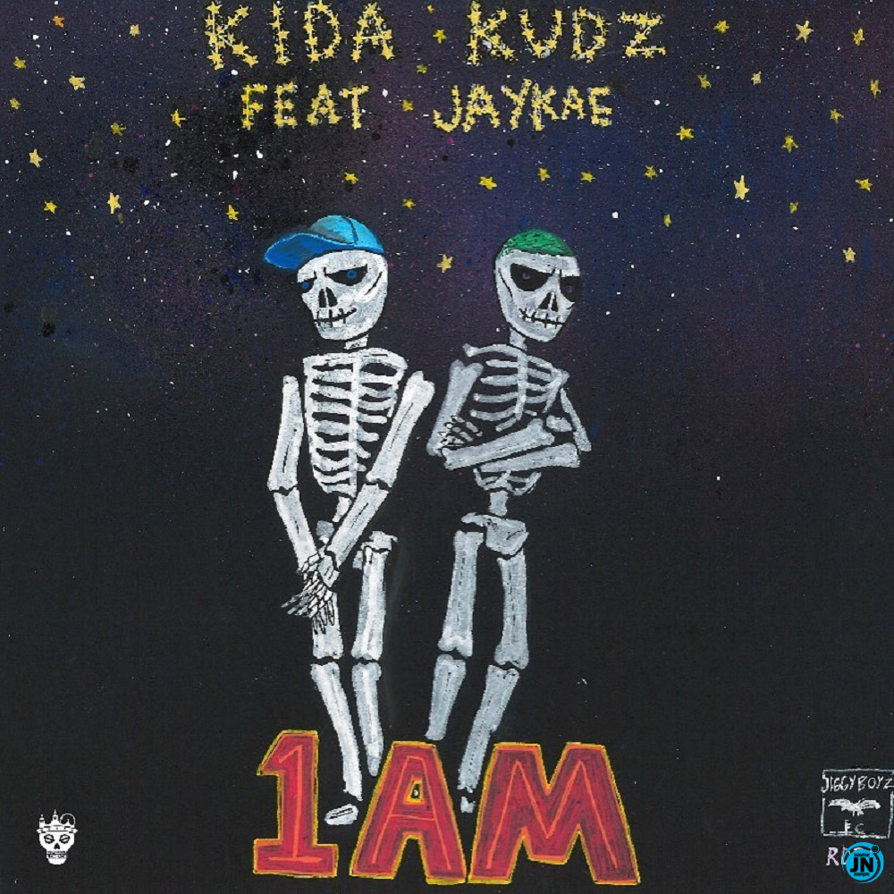 Kida Kudz - 1AM ft. Jaykae   Mp3 Download lyrics