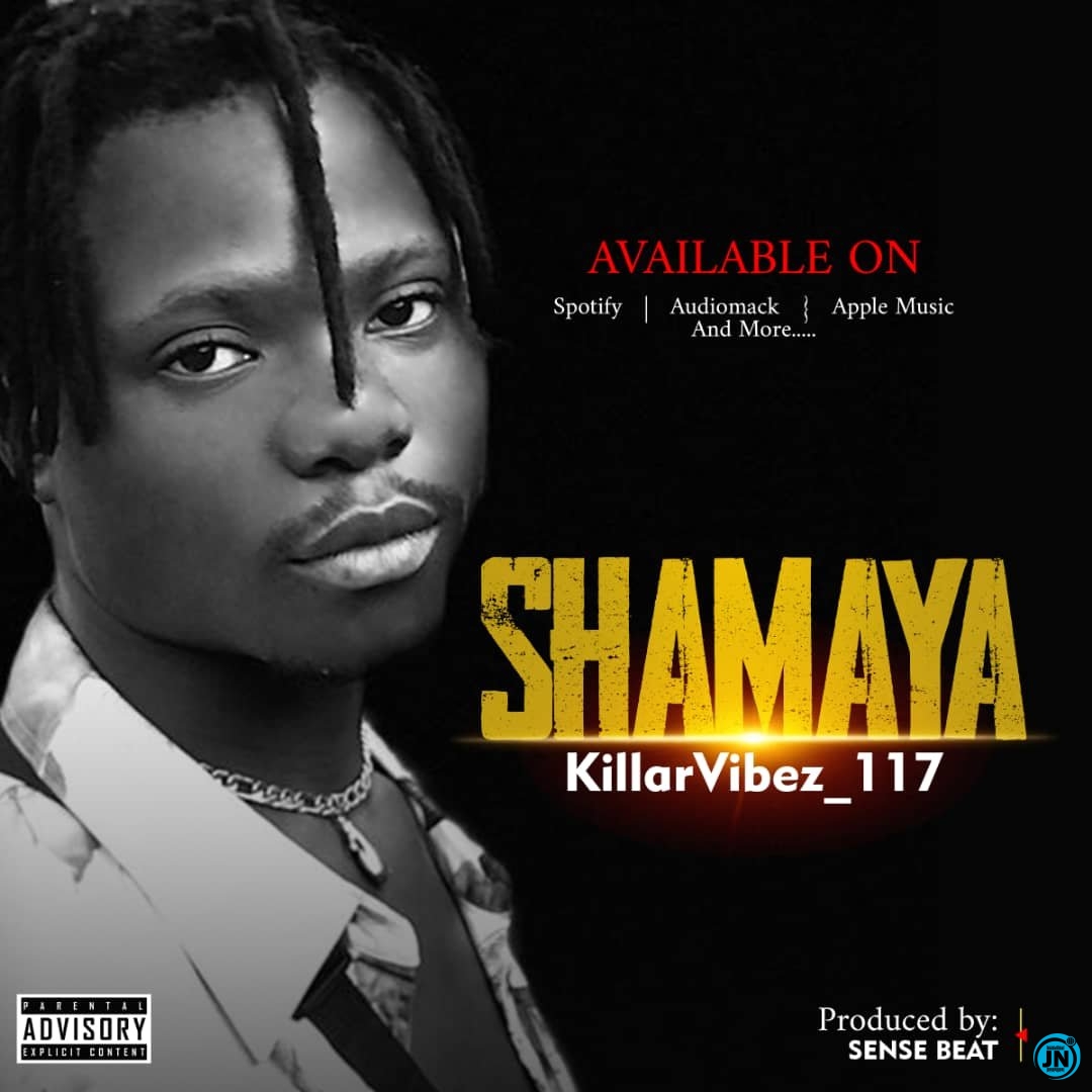KillarVibez - Shamaya   Mp3 Download lyrics