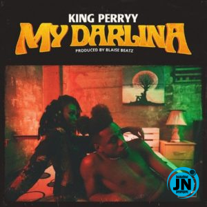 King Perryy - My Darlina   Mp3 Download lyrics