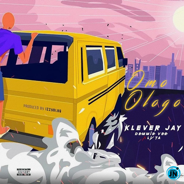 Klever Jay - Omo Ologo ft. Lyta, Demmie Vee   Mp3 Download lyrics