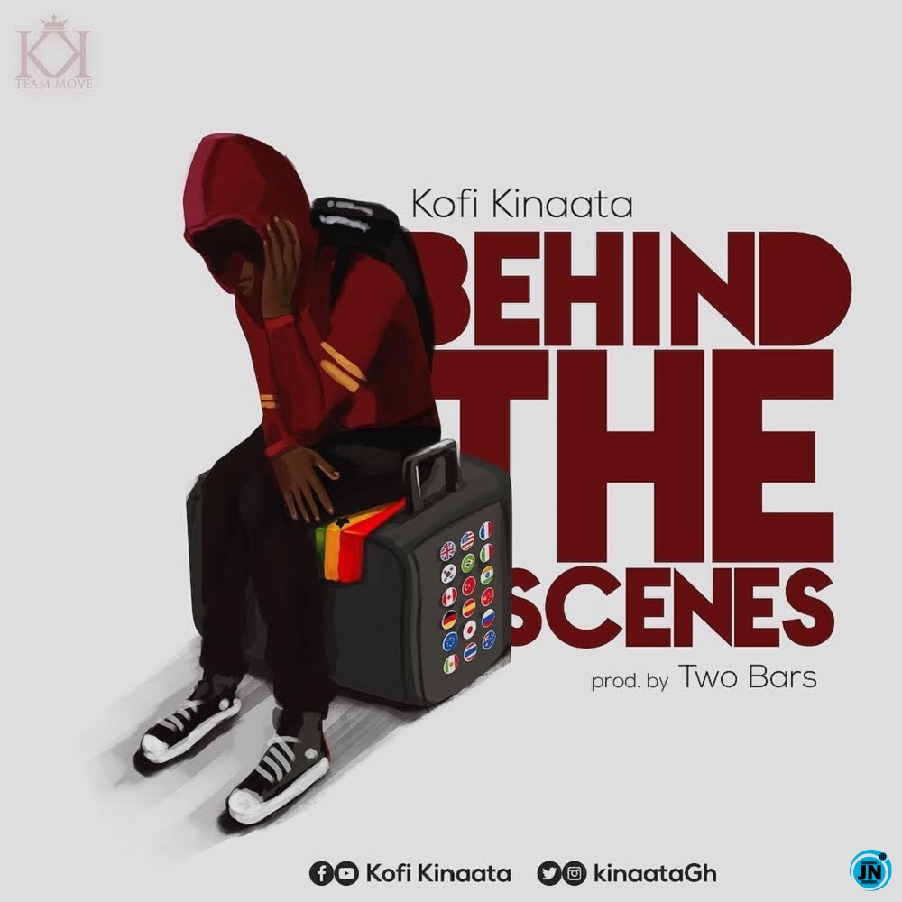 Kofi Kinaata - Behind The Scenes   Mp3 Download lyrics