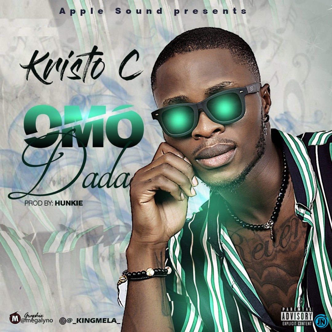 Kristo C - Omo Dada   Mp3 Download lyrics