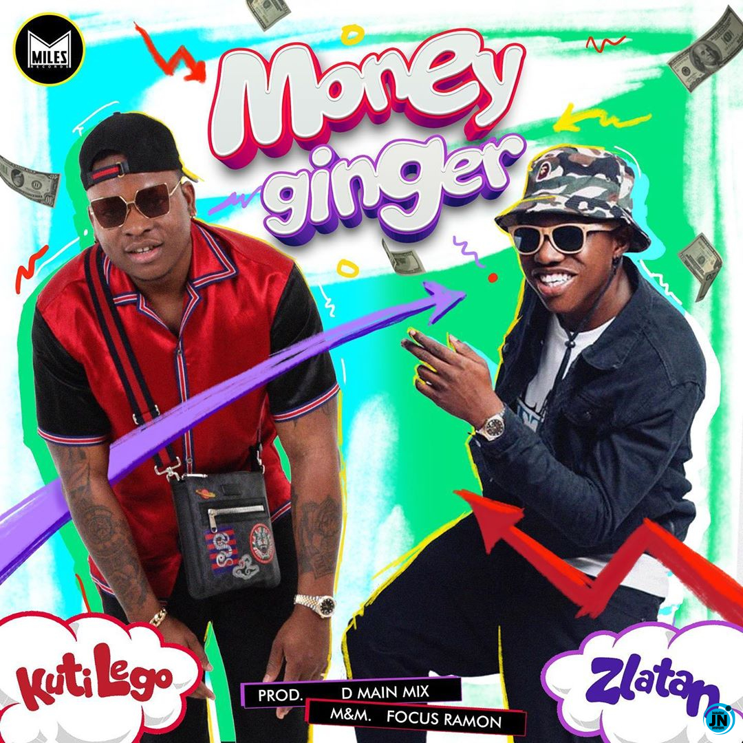 Kuti Lego - Money Ginger ft. Zlatan   Mp3 Download lyrics