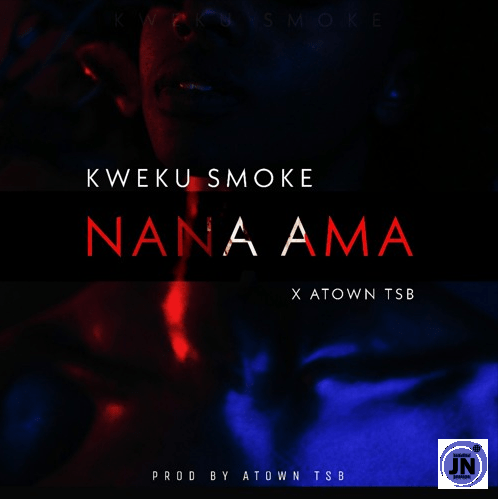 Kweku Smoke - Nana Ama   Mp3 Download lyrics