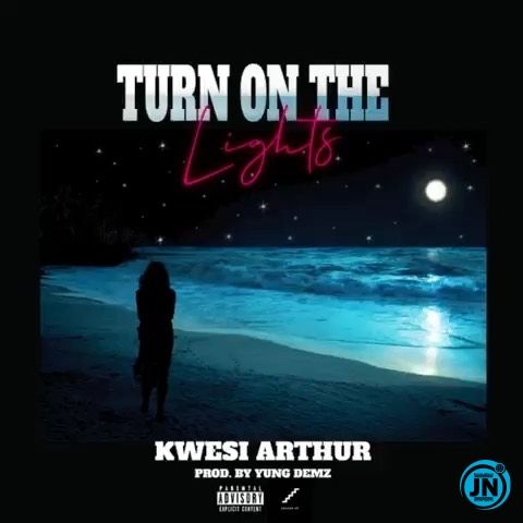 Kwesi Arthur - Turn On The Lights   Mp3 Download lyrics