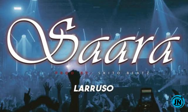 Larruso - Saara   Mp3 Download lyrics