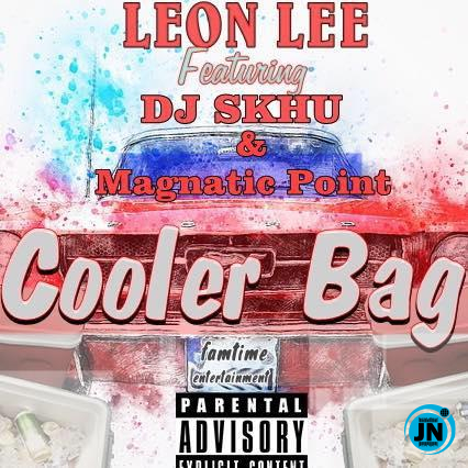 Leon Lee - Cooler Bag Ft. DJ Skhu & Magnetic Point   Mp3 Download lyrics