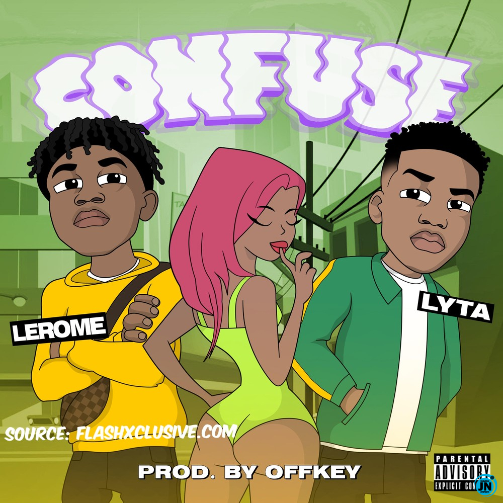 Lerome - Confuse ft. Lyta   Mp3 Download lyrics