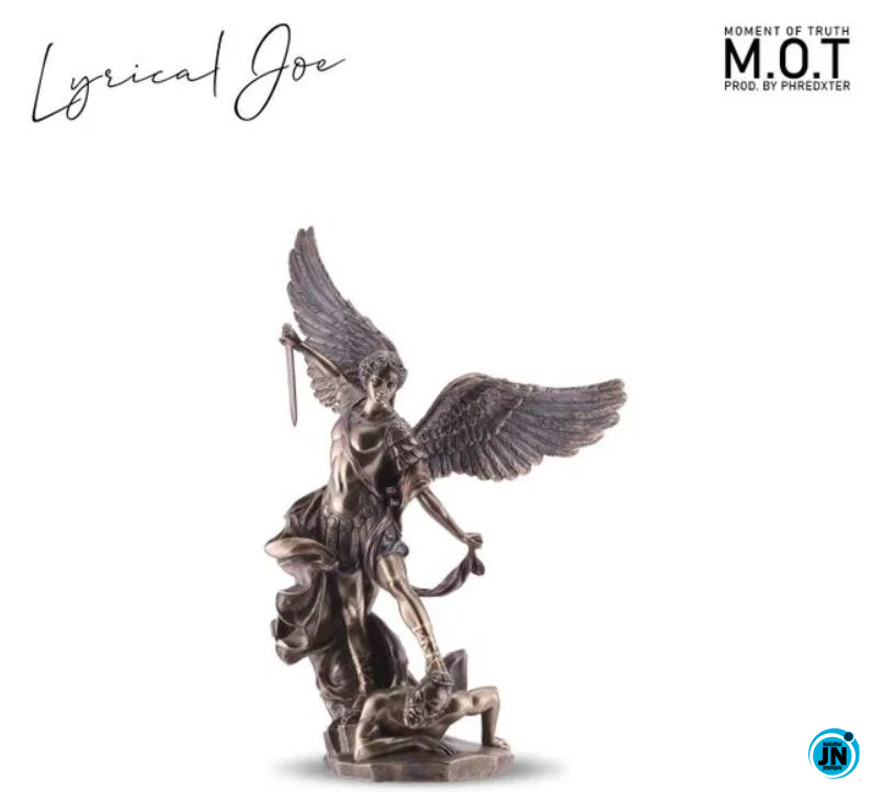 Lyrical Joe - - Moment Of Truth (M.O.T)   Mp3 Download lyrics