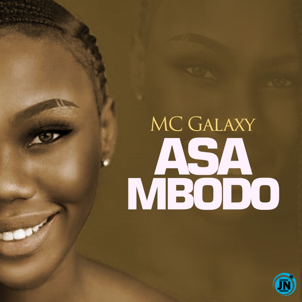 MC Galaxy - Asa Mbodo   Mp3 Download lyrics