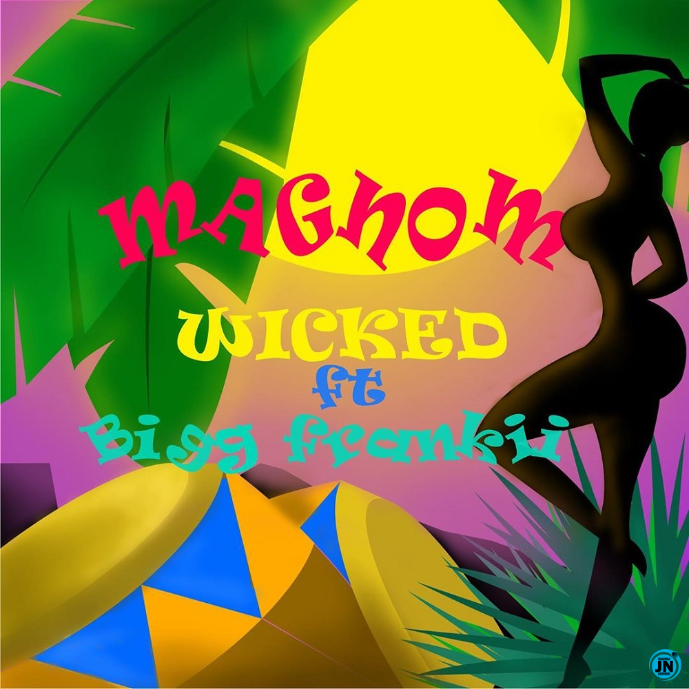Magnom - Wicked ft. Bigg Frankii   Mp3 Download lyrics