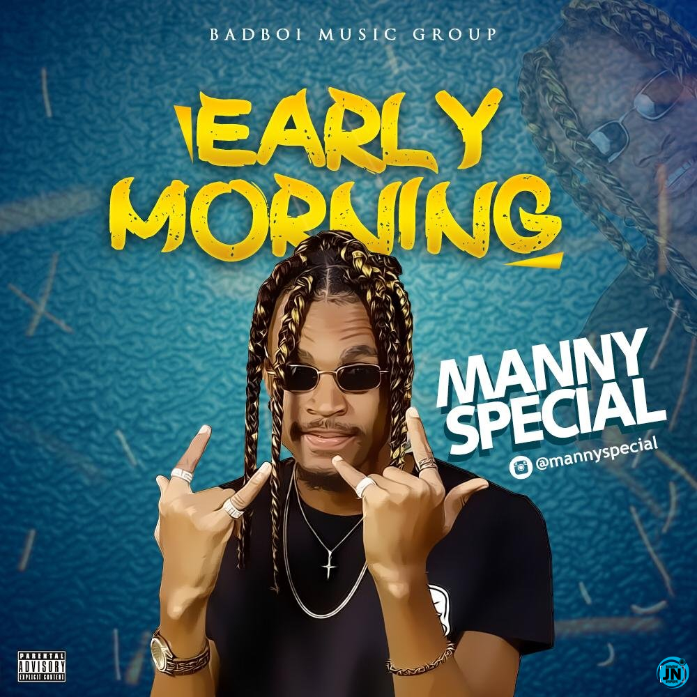 Manny Special - Early Morning   Mp3 Download lyrics