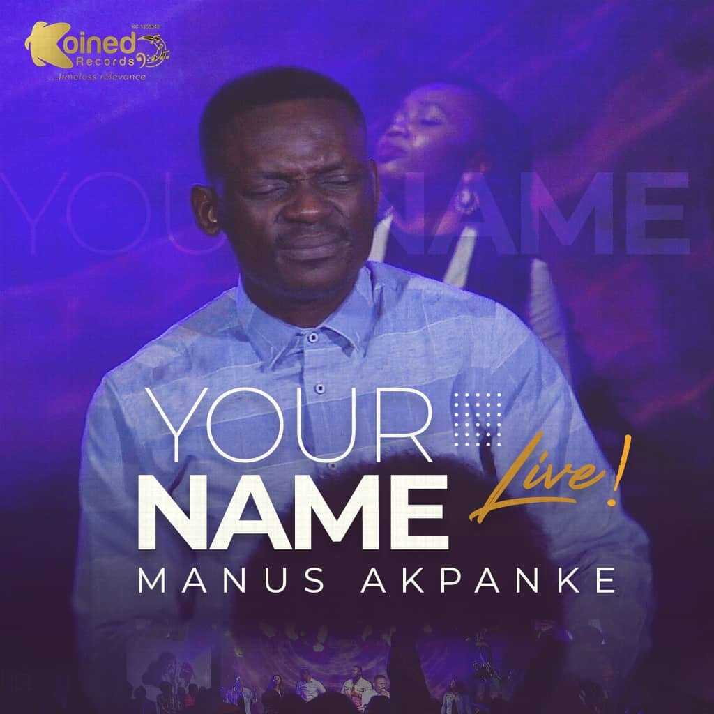Manus Akpanke - Your Name   Mp3 Download lyrics