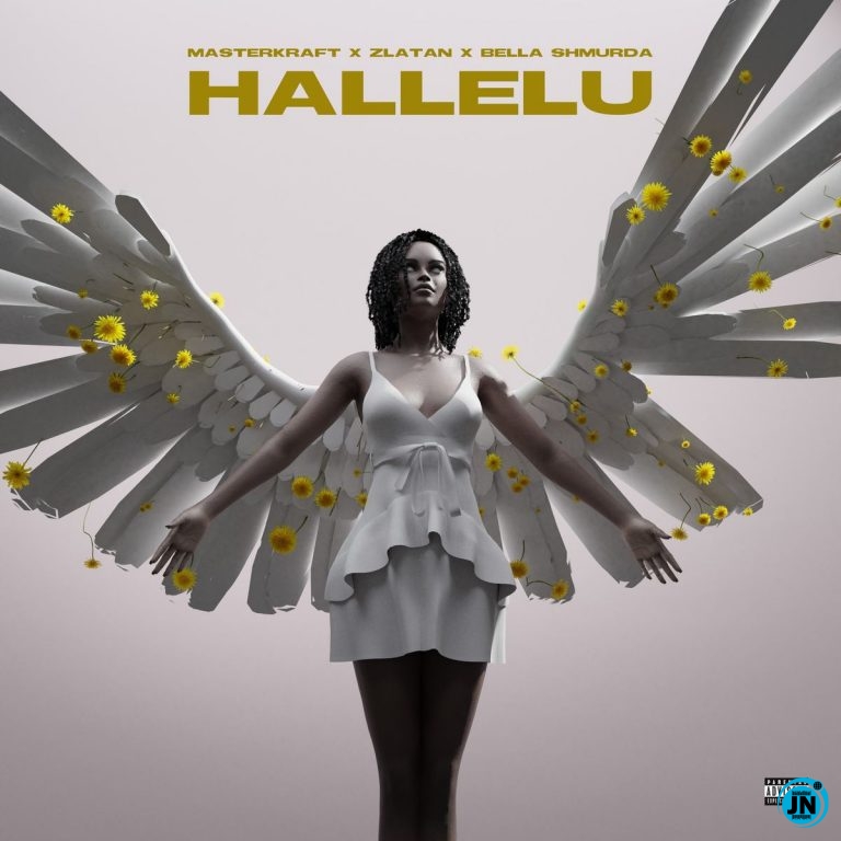 Masterkraft - Hallelu ft. Zlatan & Bella Shmurda   Mp3 Download lyrics