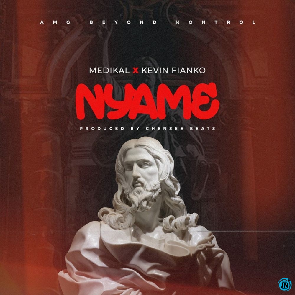 Medikal - Nyame Ft. Kevin Fianko   Mp3 Download lyrics