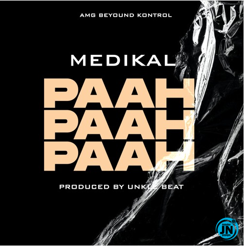 Medikal - Paah Paah Paah   Mp3 Download lyrics