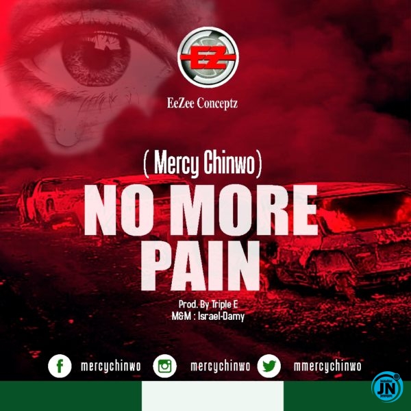 Mercy Chinwo - No More Pain   Mp3 Download lyrics