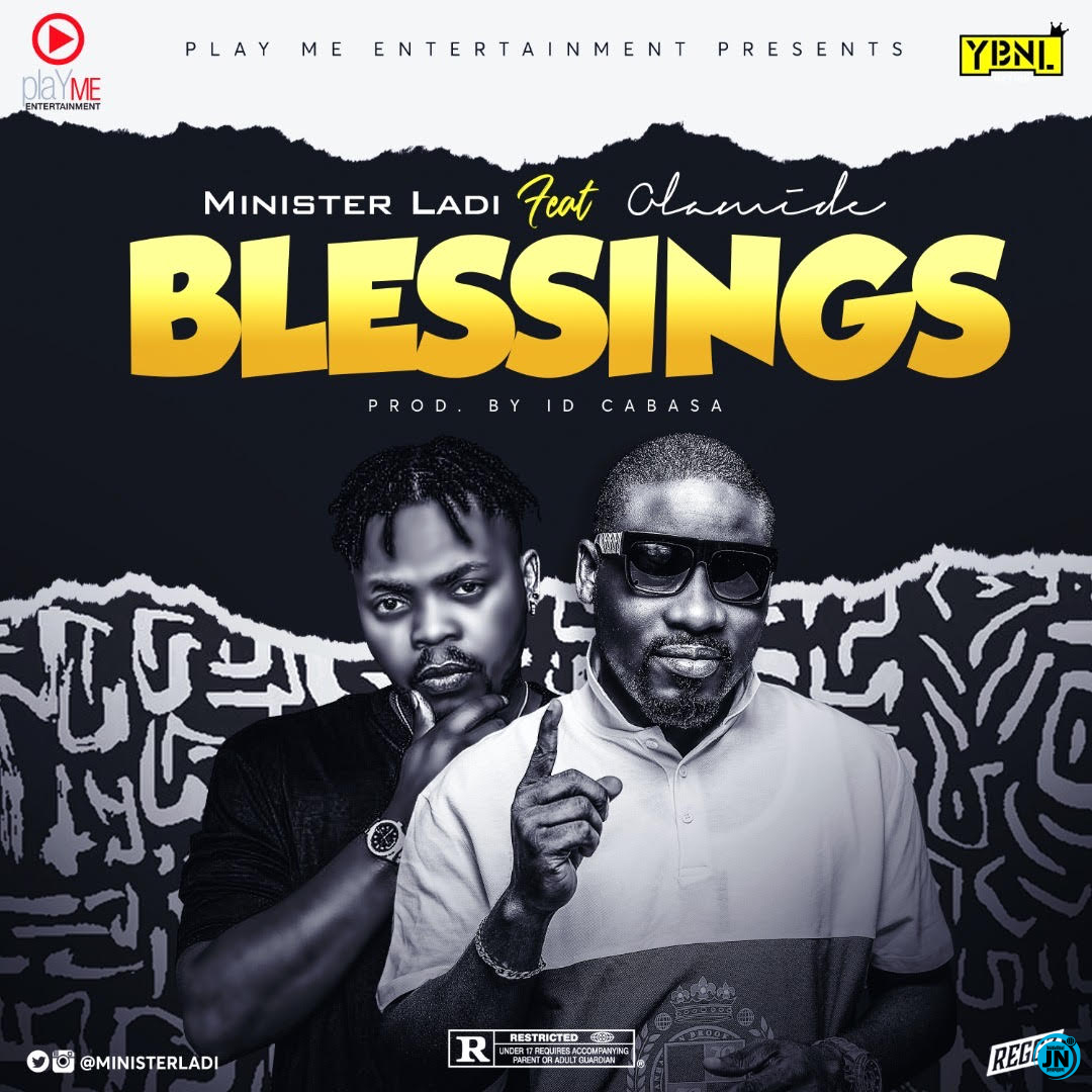 Minister Ladi - Blessings ft. Olamide   Mp3 Download lyrics