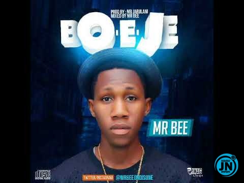 Mr Bee - Bo Eje   Mp3 Download lyrics