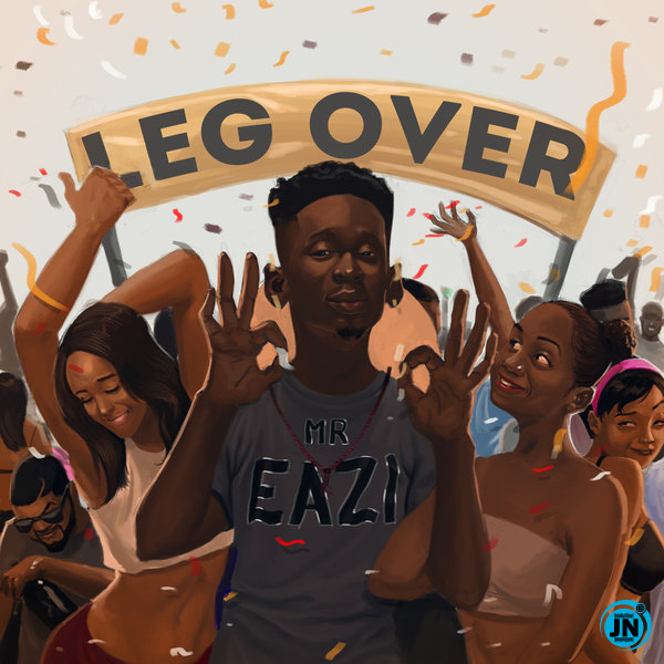 Mr Eazi - Leg Over   Mp3 Download lyrics