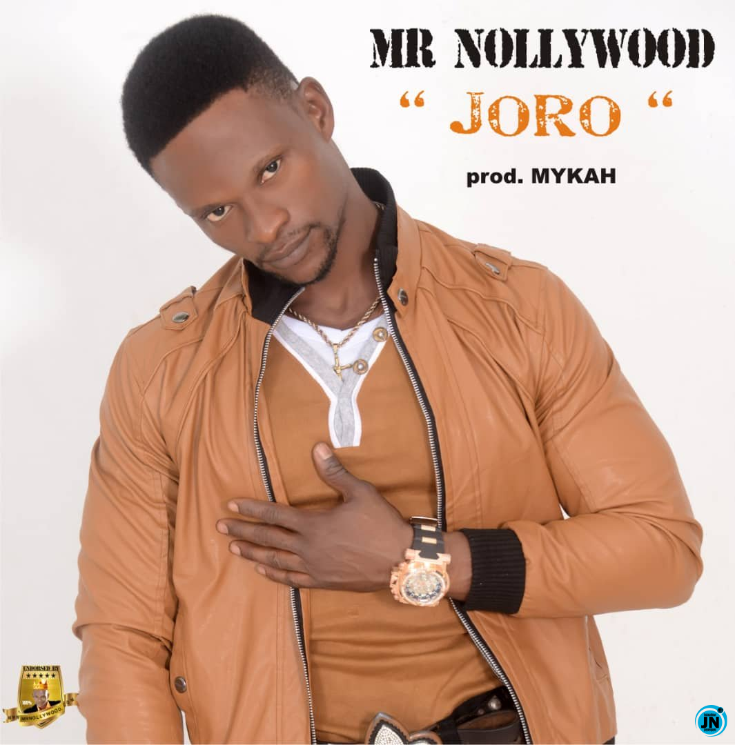Mr Nollywood - Joro   Mp3 Download lyrics