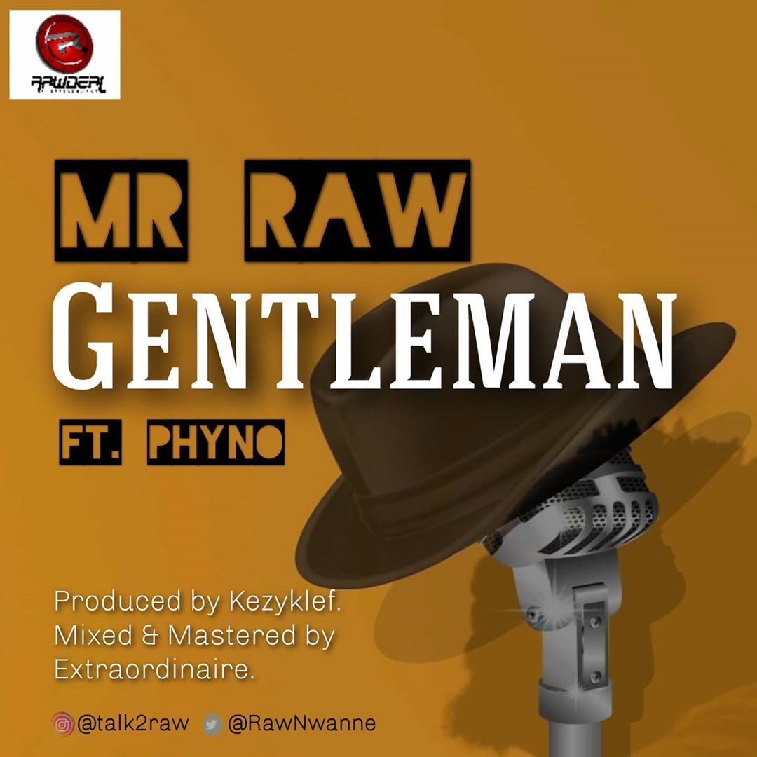 Mr Raw - Gentleman ft. Phyno   Mp3 Download lyrics