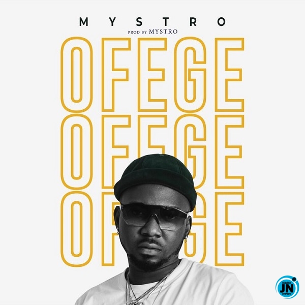 Mystro - Ofege   Mp3 Download lyrics
