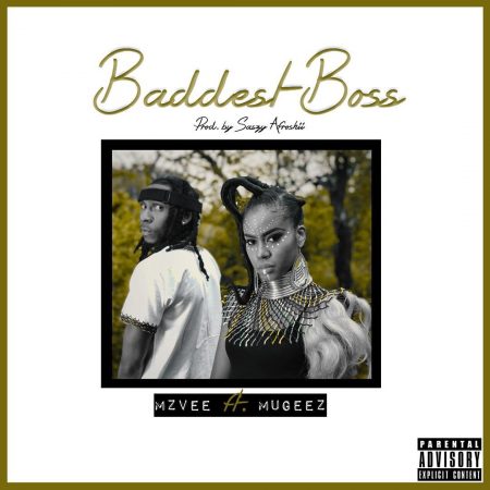 MzVee - Baddest Boss ft Mugeez   Mp3 Download lyrics