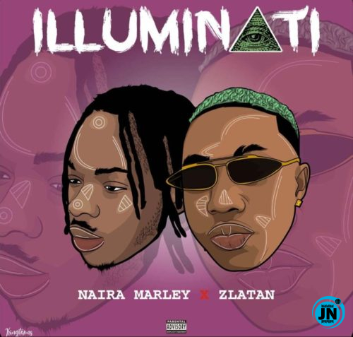 Naira Marley - Illuminati ft. Zlatan   Mp3 Download lyrics