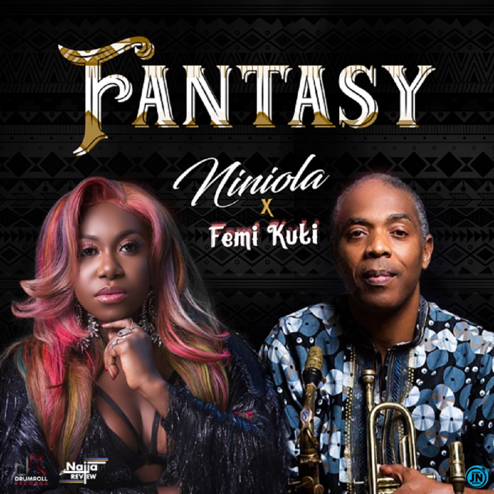 Niniola - Fantasy ft. Femi Kuti   Mp3 Download lyrics