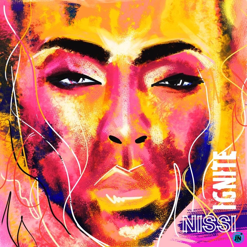 Nissi - Ignite  Mp3 Download lyrics
