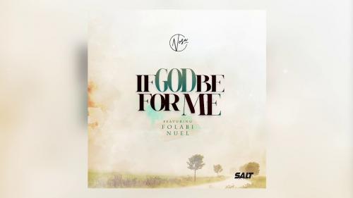 Nosa - If God Be For Me ft. Folabi Nuel   Mp3 Download lyrics