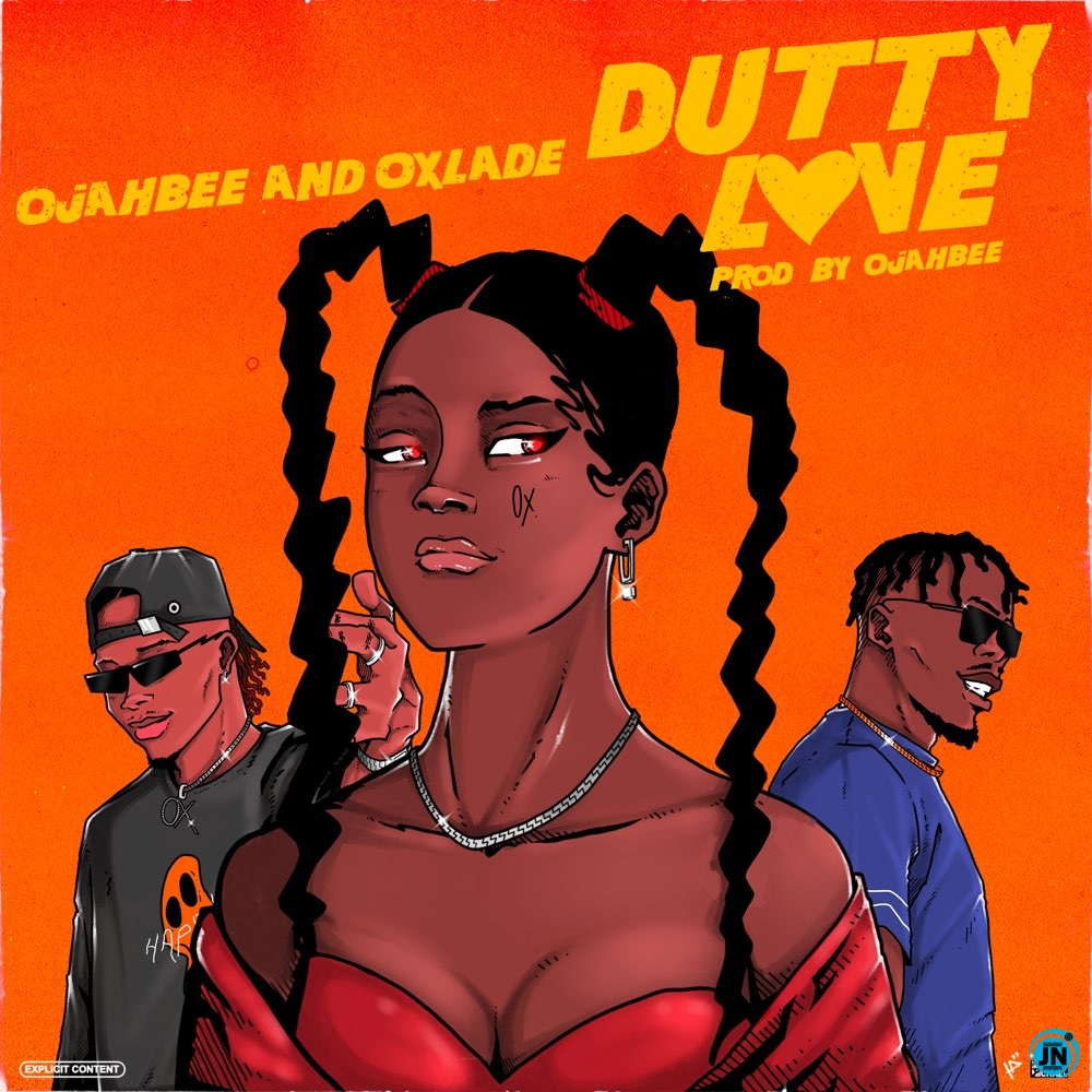 Ojahbee - Dutty Love ft. Oxlade   Mp3 Download lyrics